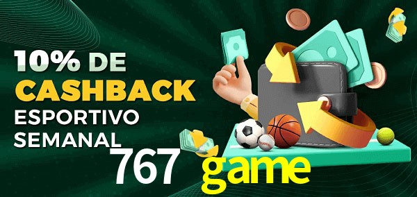 10% de bônus de cashback na 767 game